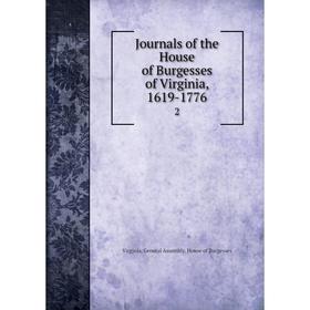 

Книга Journal s of the House of Burgesses of Virginia, 1619-17762