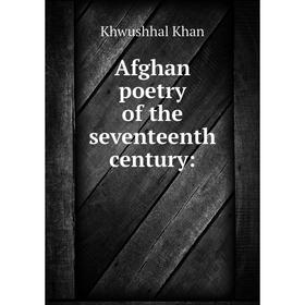 

Книга Afghan poetry of the seventeenth century