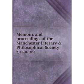 

Книга Memoirs and proceedings of the Manchester Literary & Philosophical Society 2, 1860-1862