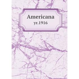 

Книга Americana yr.1916