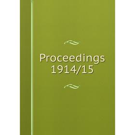 

Книга Proceedings 1914/15
