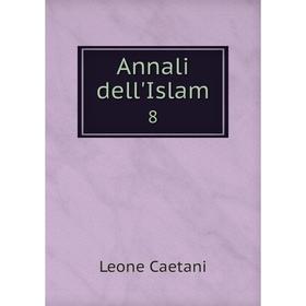 

Книга Annali dell'Islam 8