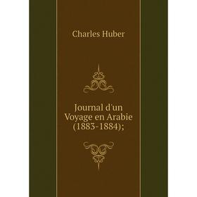 

Книга Journal d'un Voyage en Arabie (1883-1884);