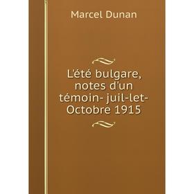 

Книга L'été bulgare, notes d'un témoin- juil-let-Octobre 1915