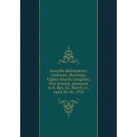 

Книга Juvenile delinquency (Indians). Hearings, Eighty-fourth Congress, first session, pursuant to S. Res. 62. March 11, April 28-30, 1955