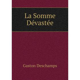 

Книга La Somme Dévastée
