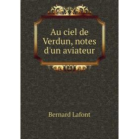 

Книга Au ciel de Verdun, notes d'un aviateur
