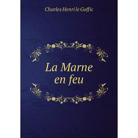 

Книга La Marne en feu