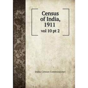 

Книга Census of India, 1911 vol 10 pt 2