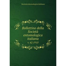 

Книга Bollettino della Società entomologica italiana v. 42 1910