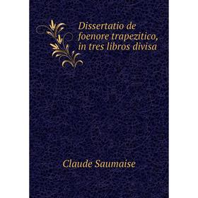 

Книга Dissertatio de foenore trapezitico, in tres libros divisa