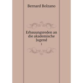 

Книга Erbauungsreden an die akademische Jugend 1