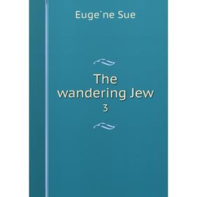 

Книга The wandering Jew 3