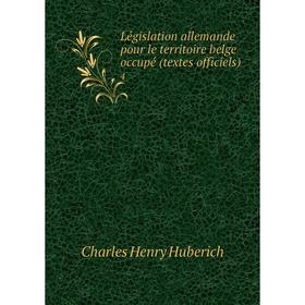 

Книга Législation allemande pour le territoire belge occupé (textes officiels) 4
