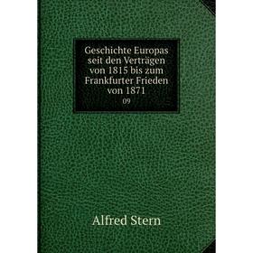 

Книга Geschichte Europas seit den Verträgen von 1815 bis zum Frankfurter Frieden von 187109