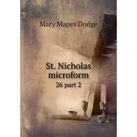 

Книга St. Nicholas microform 26 part 2
