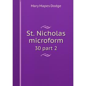

Книга St. Nicholas microform 30 part 2