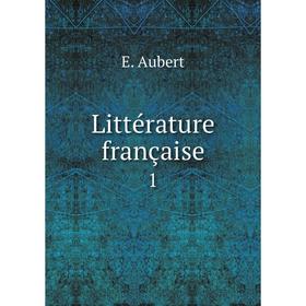 

Книга Littérature française 1