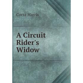 

Книга A Circuit Rider's Widow