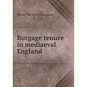 

Книга Burgage tenure in mediaeval England