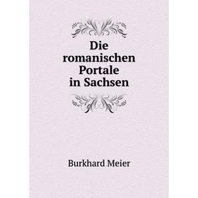 

Книга Die romanischen Portale in Sachsen