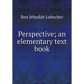 

Книга Perspective; an elementary text book
