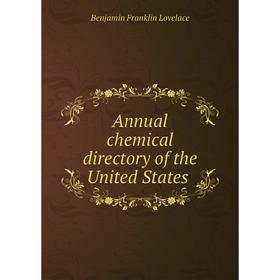

Книга Annual chemical directory of the United States