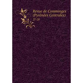 

Книга Revue de Comminges (Pyrénées Centrales) 27-28