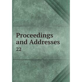 

Книга Proceedings and Addresses 22