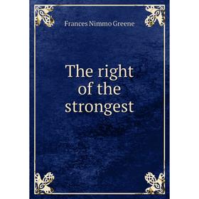 

Книга The right of the strongest