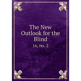 

Книга The New Outlook for the Blind 16, no. 2