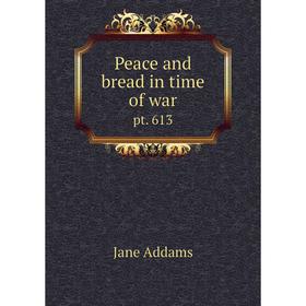 

Книга Peace and bread in time of war pt. 613