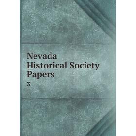 

Книга Nevada Historical Society Papers 3