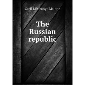 

Книга The Russian republic