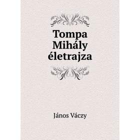 

Книга Tompa Mihály életrajza