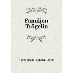 

Книга Familjen Trögelin