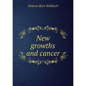 

Книга New growths and cancer