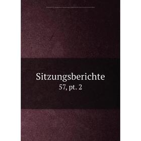 

Книга Sitzungsberichte 57, pt. 2