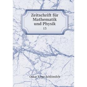 

Книга Zeitschrift für Mathematik und Physik. 13