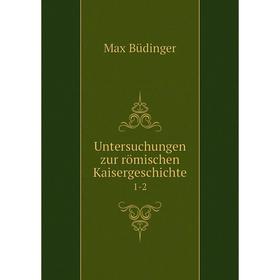 

Книга Untersuchungen zur römischen Kaisergeschichte 1-2