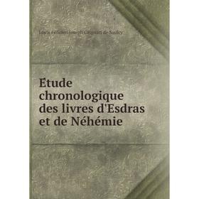 

Книга Étude chronologique des livres d'Esdras et de Néhémie
