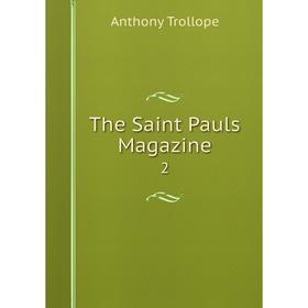 

Книга The Saint Pauls Magazine 2