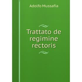 

Книга Trattato de regimine rectoris