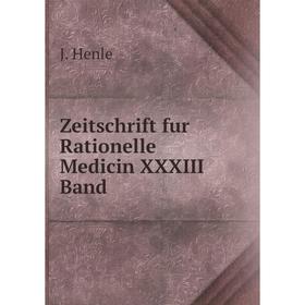 

Книга Zeitschrift fur Rationelle Medicin XXXIII Band