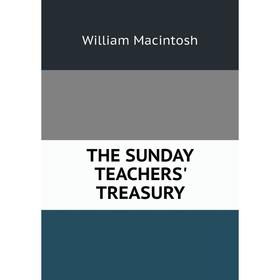 

Книга THE SUNDAY TEACHERS' TREASURY