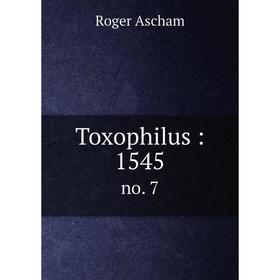 

Книга Toxophilus: 1545 no. 7