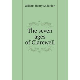

Книга The seven ages of Clarewell