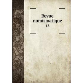 

Книга Revue numismatique 13