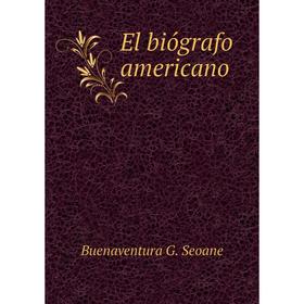 

Книга El biógrafo americano