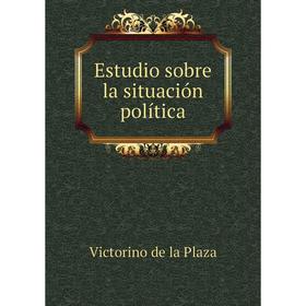 

Книга Estudio sobre la situación política
